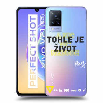 Obal pro Vivo V21 5G - Kazma - TOHLE JE ŽIVOT A NIC VÍC NEBUDE