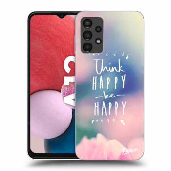 Obal pro Samsung Galaxy A13 4G A135 - Think happy be happy