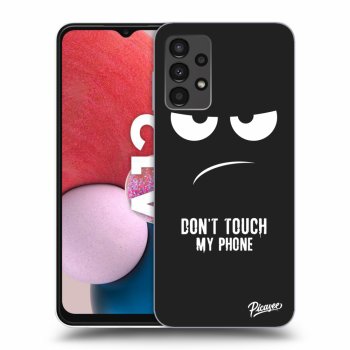 Obal pro Samsung Galaxy A13 4G A135 - Don't Touch My Phone