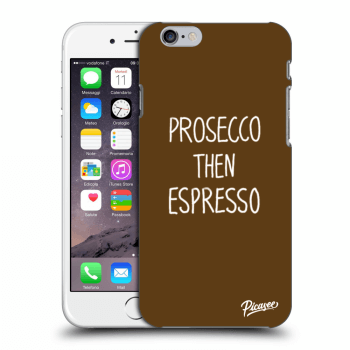Picasee silikonový průhledný obal pro Apple iPhone 6/6S - Prosecco then espresso