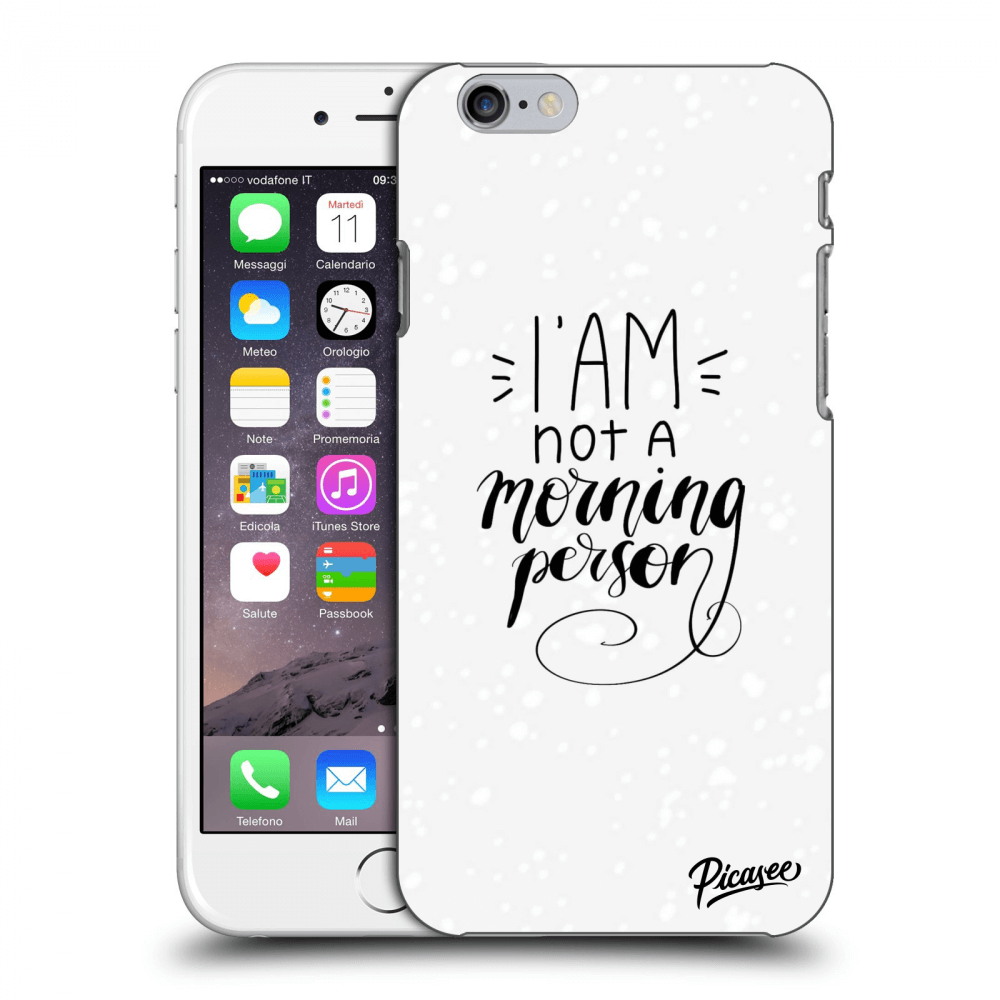 Picasee silikonový průhledný obal pro Apple iPhone 6/6S - I am not a morning person