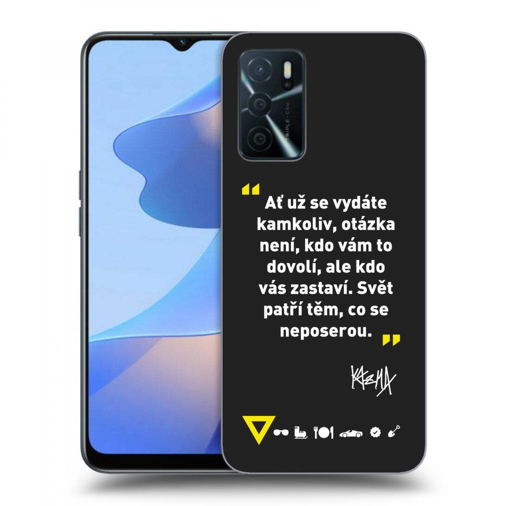 Picasee silikonový černý obal pro OPPO A16s - Kazma - SVĚT PATŘÍ TĚM, CO SE NEPOSEROU