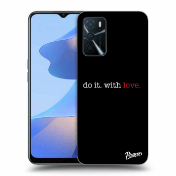 Obal pro OPPO A16s - Do it. With love.