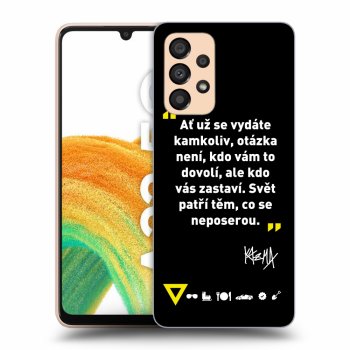 Obal pro Samsung Galaxy A33 5G A336 - Kazma - SVĚT PATŘÍ TĚM, CO SE NEPOSEROU