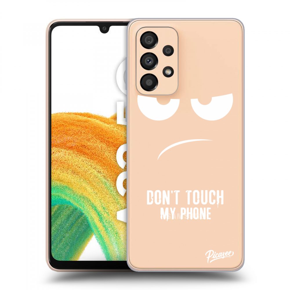 Picasee silikonový průhledný obal pro Samsung Galaxy A33 5G A336 - Don't Touch My Phone