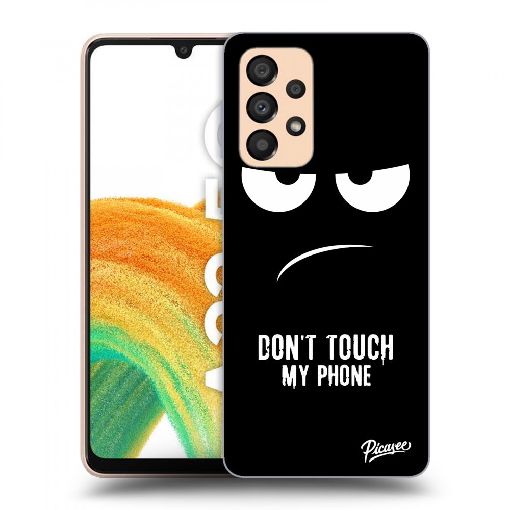 Picasee ULTIMATE CASE pro Samsung Galaxy A33 5G A336 - Don't Touch My Phone