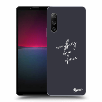 Obal pro Sony Xperia 10 IV 5G - Everything is a choice