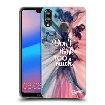 Obal pro Huawei P20 Lite - Don't think TOO much