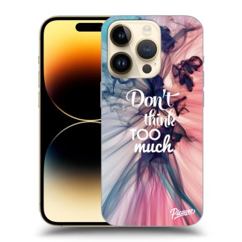 Obal pro Apple iPhone 14 Pro - Don't think TOO much