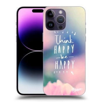 Obal pro Apple iPhone 14 Pro Max - Think happy be happy