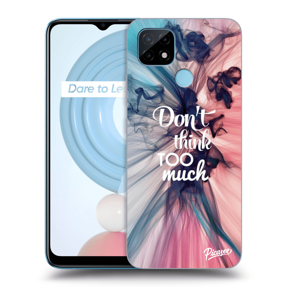 Picasee ULTIMATE CASE pro Realme C21Y - Don't think TOO much
