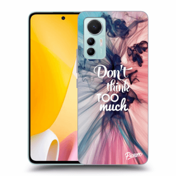 Obal pro Xiaomi 12 Lite - Don't think TOO much