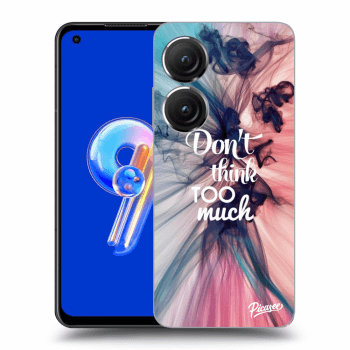 Obal pro Asus Zenfone 9 - Don't think TOO much