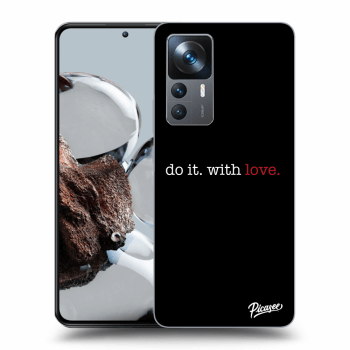 Obal pro Xiaomi 12T - Do it. With love.