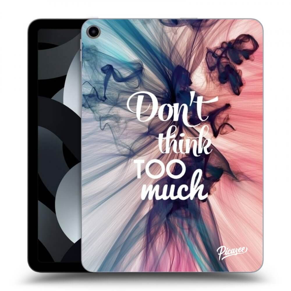 Picasee silikonový černý obal pro Apple iPad 10,9" 2022 (10.generace) - Don't think TOO much