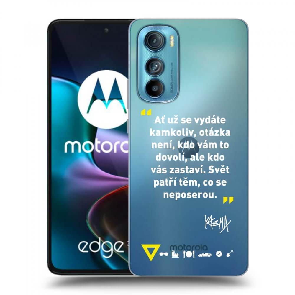 Picasee silikonový průhledný obal pro Motorola Edge 30 - Kazma - SVĚT PATŘÍ TĚM, CO SE NEPOSEROU