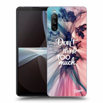 Obal pro Sony Xperia 10 III - Don't think TOO much