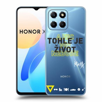 Obal pro Honor X8 5G - Kazma - TOHLE JE ŽIVOT A NIC VÍC NEBUDE