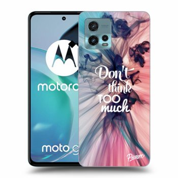 Obal pro Motorola Moto G72 - Don't think TOO much