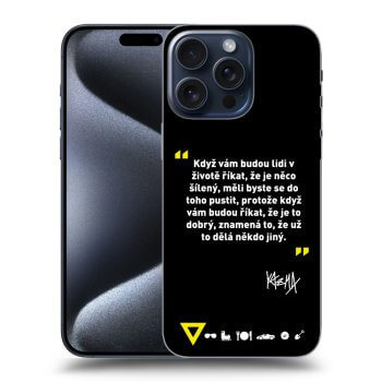 Obal pro Apple iPhone 15 Pro Max - Kazma - MĚLI BYSTE SE DO TOHO PUSTIT