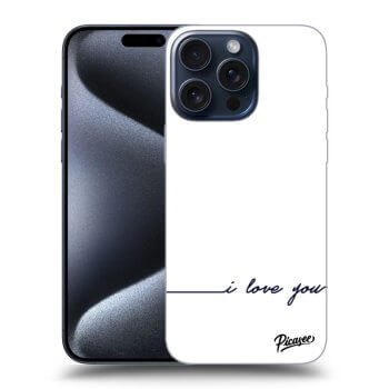 Obal pro Apple iPhone 15 Pro Max - I love you
