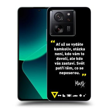 Obal pro Xiaomi 13T Pro - Kazma - SVĚT PATŘÍ TĚM, CO SE NEPOSEROU