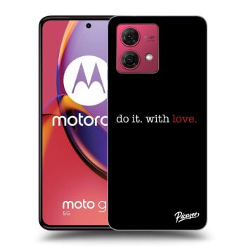 Obal pro Motorola Moto G84 5G - Do it. With love.