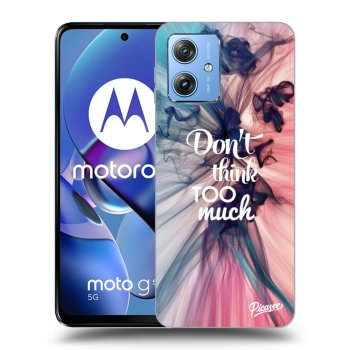 Obal pro Motorola Moto G54 5G - Don't think TOO much