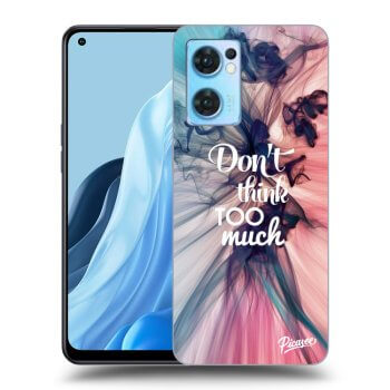Obal pro OPPO Reno 7 5G - Don't think TOO much