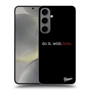 Obal pro Samsung Galaxy S24+ S926B 5G - Do it. With love.