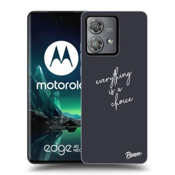 Obal pro Motorola Edge 40 Neo - Everything is a choice