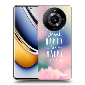 Picasee ULTIMATE CASE pro Realme 11 Pro+ - Think happy be happy