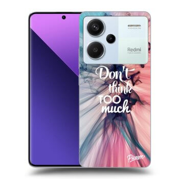 Obal pro Xiaomi Redmi Note 13 Pro+ 5G - Don't think TOO much