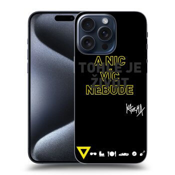 Obal pro Apple iPhone 16 Pro Max - Kazma - TOHLE JE ŽIVOT A NIC VÍC NEBUDE