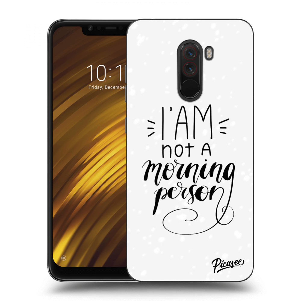 Picasee silikonový průhledný obal pro Xiaomi Pocophone F1 - I am not a morning person