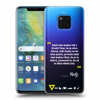 Obal pro Huawei Mate 20 Pro - Kazma - MĚLI BYSTE SE DO TOHO PUSTIT