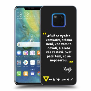 Obal pro Huawei Mate 20 Pro - Kazma - SVĚT PATŘÍ TĚM, CO SE NEPOSEROU