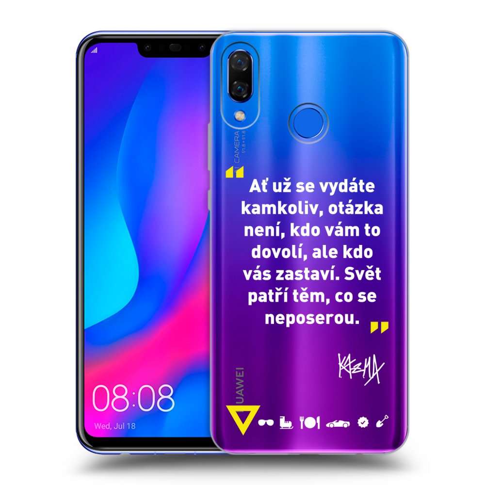 Picasee silikonový průhledný obal pro Huawei Nova 3 - Kazma - SVĚT PATŘÍ TĚM, CO SE NEPOSEROU