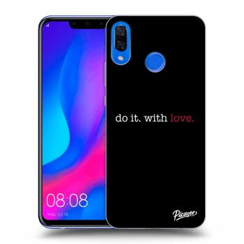 Obal pro Huawei Nova 3 - Do it. With love.