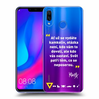Picasee silikonový průhledný obal pro Huawei Nova 3 - Kazma - SVĚT PATŘÍ TĚM, CO SE NEPOSEROU