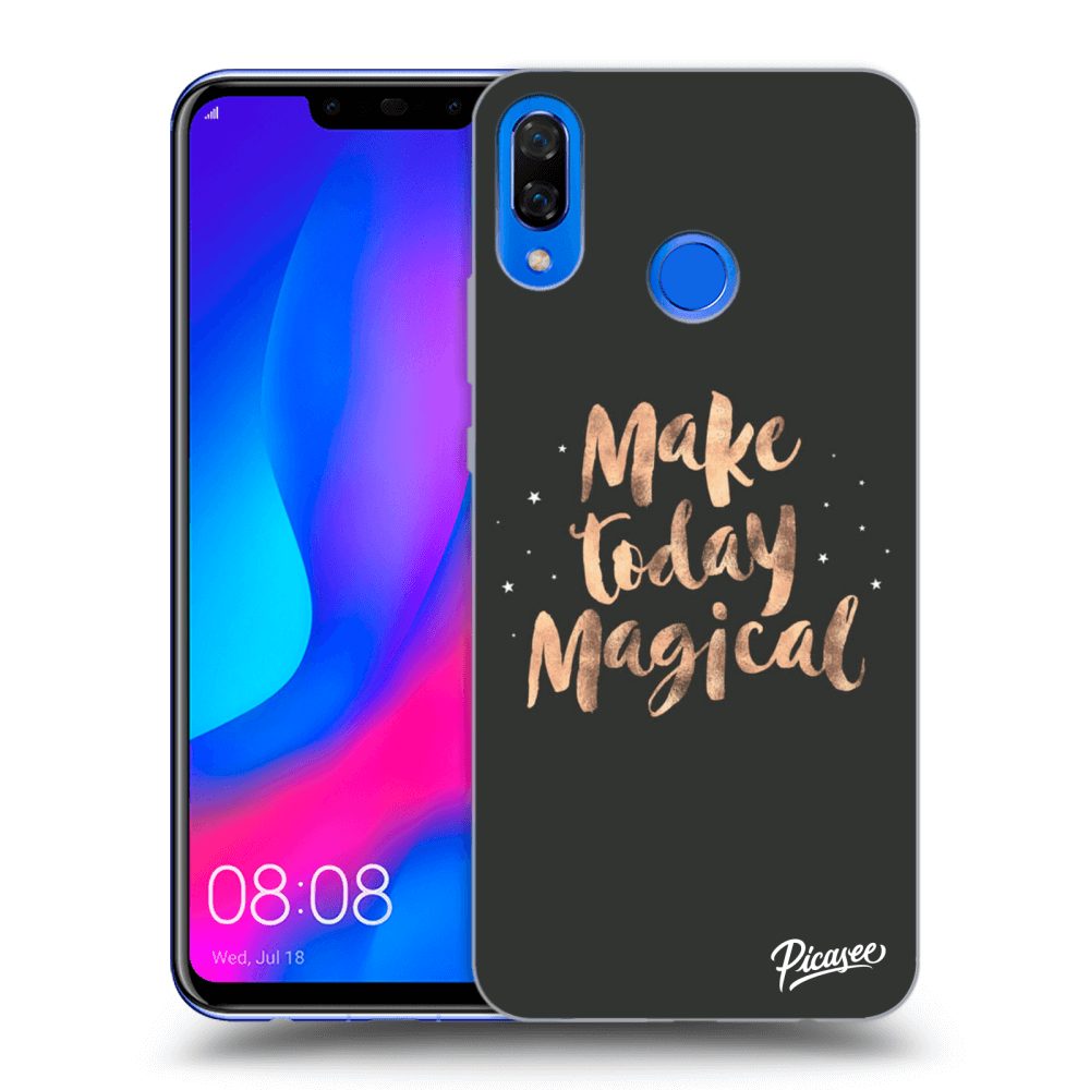 Picasee ULTIMATE CASE pro Huawei Nova 3 - Make today Magical