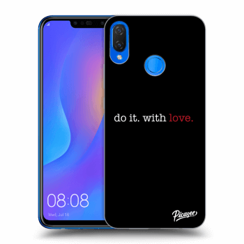 Obal pro Huawei Nova 3i - Do it. With love.