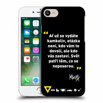 Obal pro Apple iPhone 8 - Kazma - SVĚT PATŘÍ TĚM, CO SE NEPOSEROU