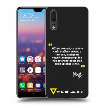 Obal pro Huawei P20 - Kazma - MŮŽETE DOKÁZAT, CO BUDETE CHTÍT