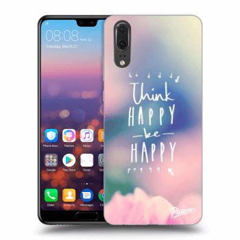 Obal pro Huawei P20 - Think happy be happy