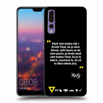 Obal pro Huawei P20 Pro - Kazma - MĚLI BYSTE SE DO TOHO PUSTIT