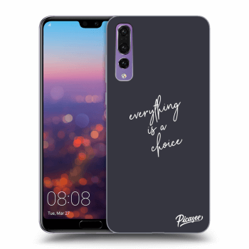 Picasee ULTIMATE CASE pro Huawei P20 Pro - Everything is a choice