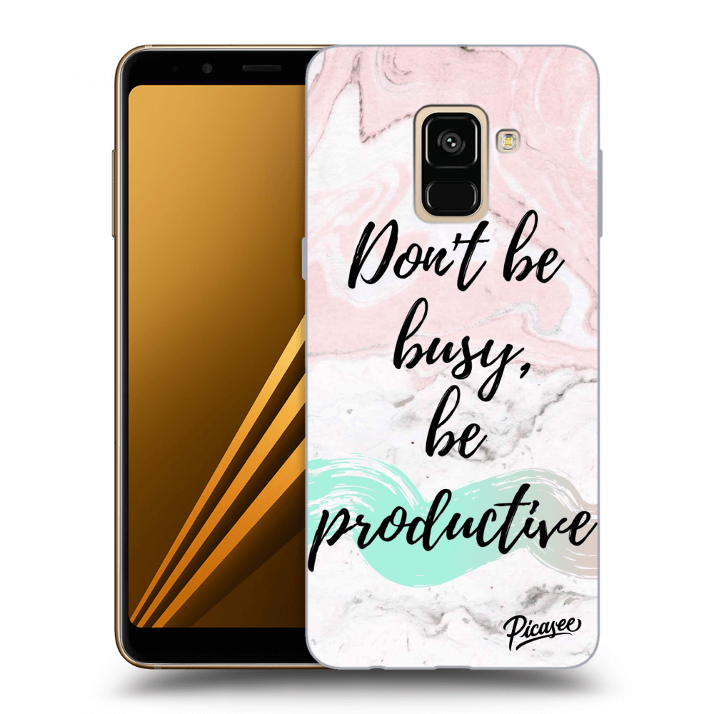Picasee silikonový průhledný obal pro Samsung Galaxy A8 2018 A530F - Don't be busy, be productive
