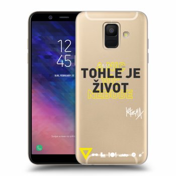 Obal pro Samsung Galaxy A6 A600F - Kazma - TOHLE JE ŽIVOT A NIC VÍC NEBUDE