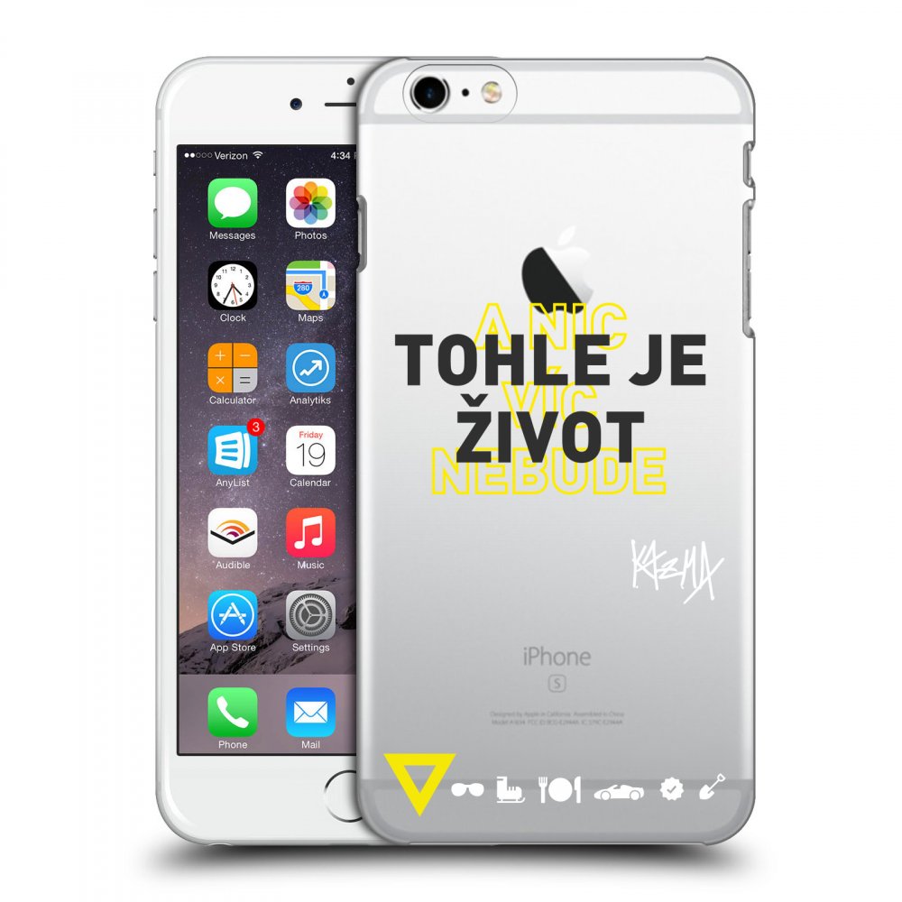 Picasee silikonový průhledný obal pro Apple iPhone 6 Plus/6S Plus - Kazma - TOHLE JE ŽIVOT A NIC VÍC NEBUDE